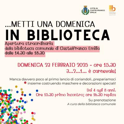 ...metti una domenica in Biblioteca SPECIALE FEBBRAIO 2025