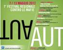 Aut Aut - 7/13 Maggio 2012 - 1° Festival Regionale contro le mafie foto 