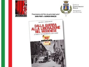 Sara Prati e Giorgio Rinaldi presentano il loro libro 'Dalla guerra alla liberazione nel modenese' 